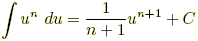 Integral of u^n du, n ≠ –1