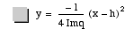 y=-1/(4*Im(q))*[x-h]^2