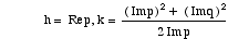 h=Re(p),k=([Im(p)]^2+[Im(q)]^2)/(2*Im(p))